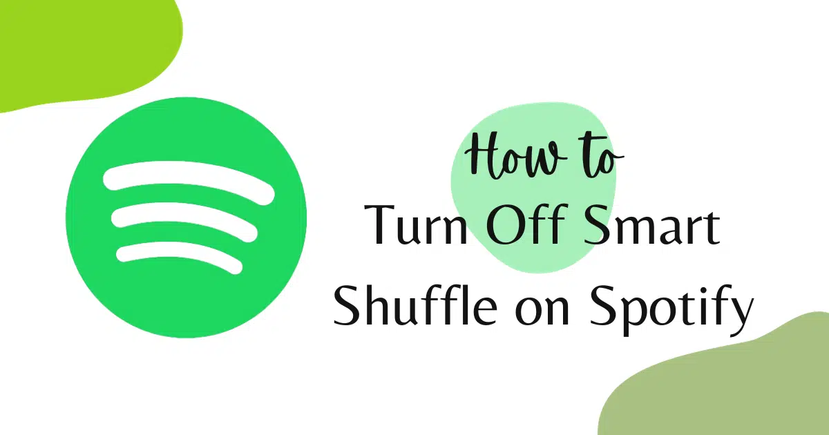 how to turn off smart shuffle on spotify